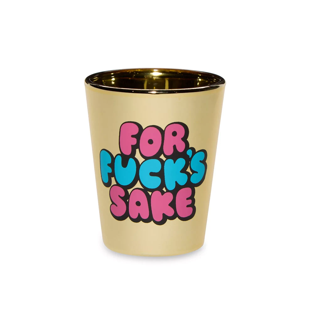 Gold For Fucks Sake Shot Glass - 2 oz.