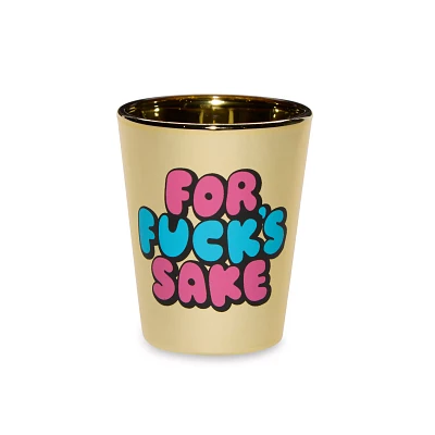 Gold For Fucks Sake Shot Glass - 2 oz.