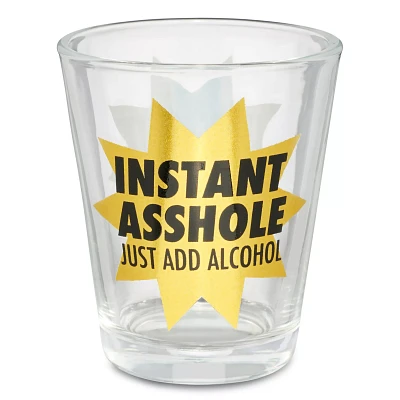 Instant Asshole Shot Glass - 2 oz.