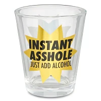 Instant Asshole Shot Glass - 2 oz.