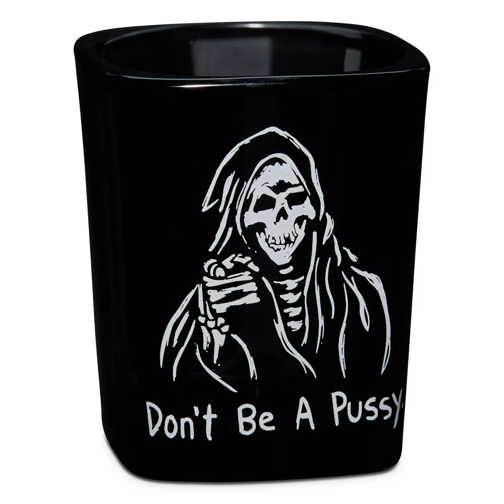 Don't Be a Pussy Square Shot Glass - 6 oz.
