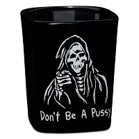 Don't Be a Pussy Square Shot Glass - 6 oz.