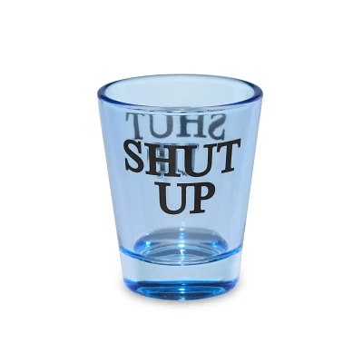 Shut Up Shot Glass - 2 oz.