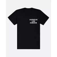 Assholes Live Forever T Shirt