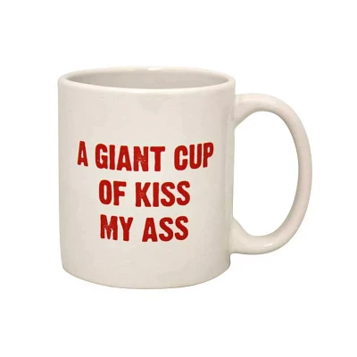 Giant Cup of Kiss My Ass Coffee Mug - 22 oz.