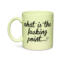 What's the Fucking Point Coffee Mug - 20 oz.