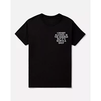 Alcohol Isn’t the Answer but It’s Worth a Shot T Shirt - Assholes Live Forever