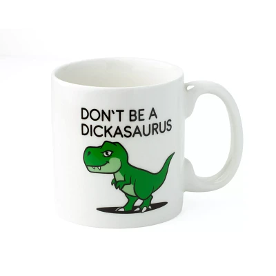 Don't Be a Dickasaurus Coffee Mug - 12 oz.