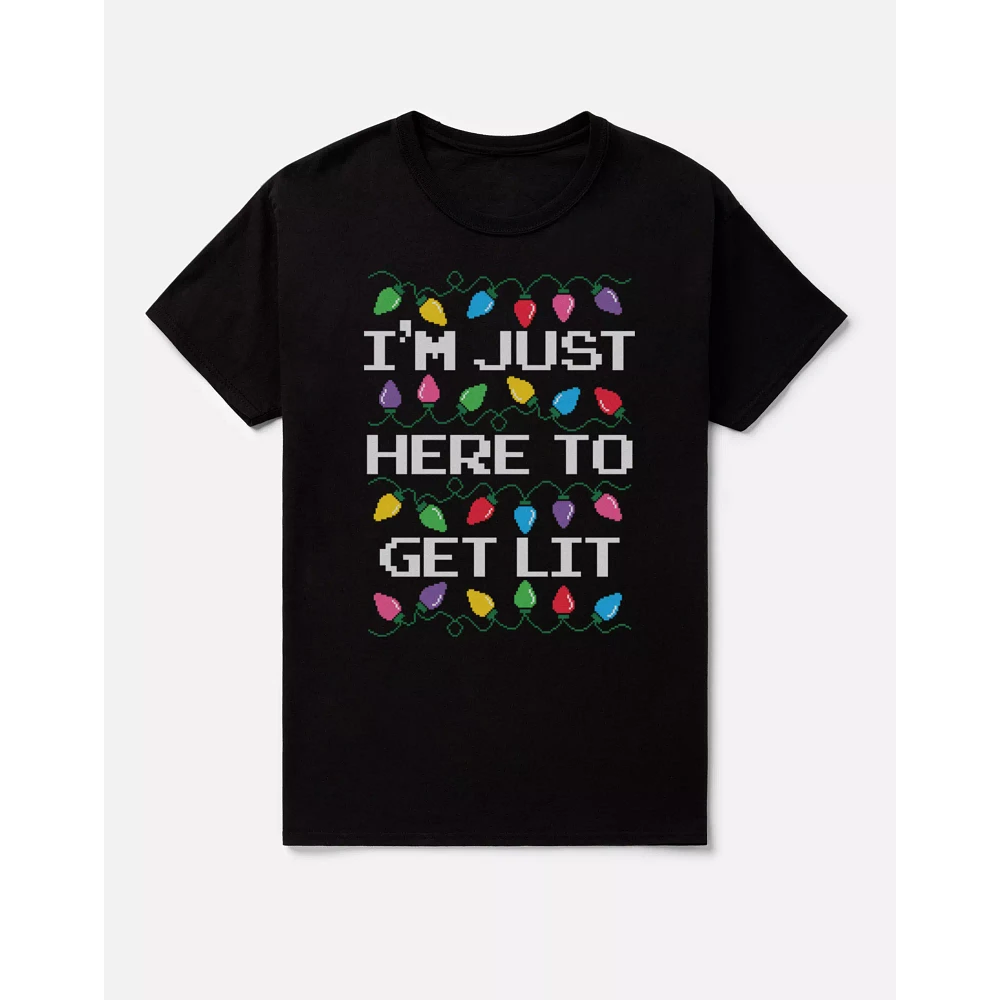I'm Just Here to Get Lit T Shirt