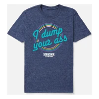 I Dump Your Ass T Shirt - Stranger Things