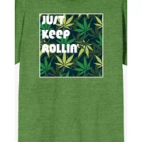 Just Keep Rollin' Green T Shirt - Kush N Chill