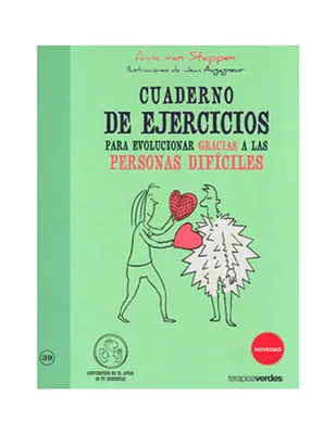 Cuaderno de Ejercicios para Evoluciónar Gracias a las Personas Difíciles