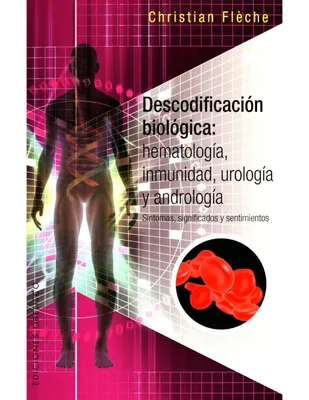 Descodificación Biológica: Hematología, Inmunología, Urología, Andrología