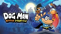Dog Man: Mission Impawsible