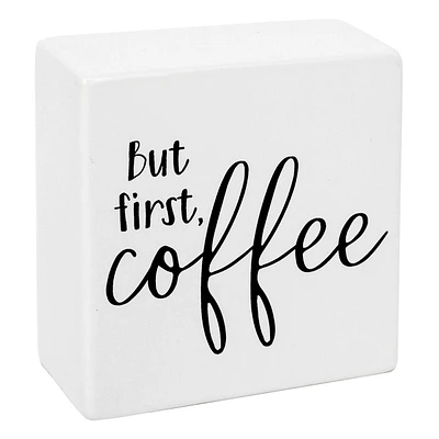 But First Coffee Sign, 4"