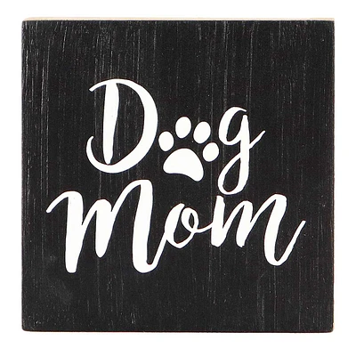 Dog Mom Black Wood Sign, 5"