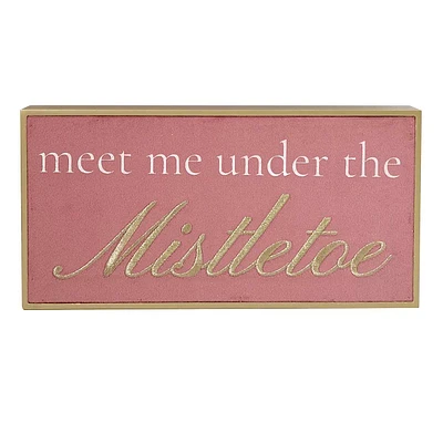 Meet Me Under the Mistletoe Block Sign, 10"