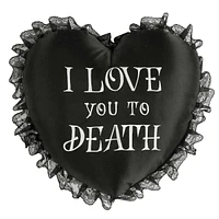 I Love You To Death Heart Shaped Throw Pillow, 14"