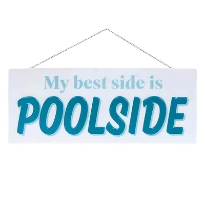 My Best Side Is Poolside Metal Outdoor Wall Sign, 20"