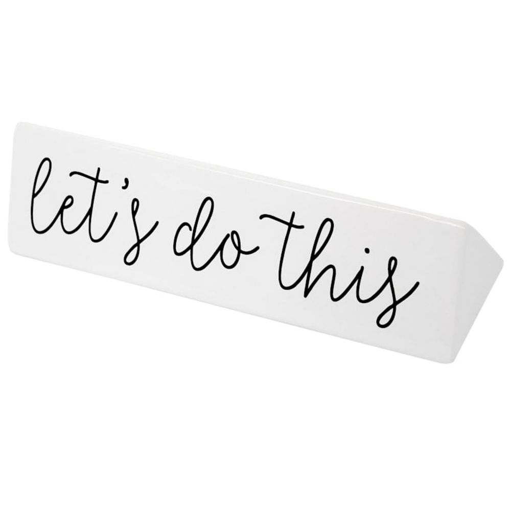 Let's Do This Ceramic Triangle Block Sign, 7x2