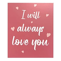 Tiny Dreamers I Will Always Love You Sign