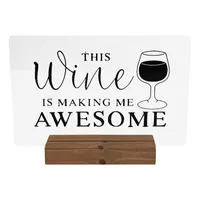 This Wine is Making Me Awesome Sign, 8"