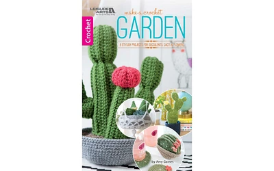 Leisure Arts Make A Crochet Garden Crochet Book