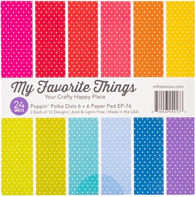 My Favorite Things Single-Sided Paper Pad 6"X6" 24/Pkg-Poppin' Polka Dots