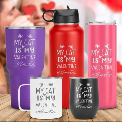 My Cat Is My Valentine, Personalized Name Tumbler, Gift for Cat Lover, Him, Her, Couple