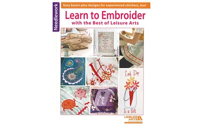 Leisure Arts Best Of Learn To Embroider Embroidery Book