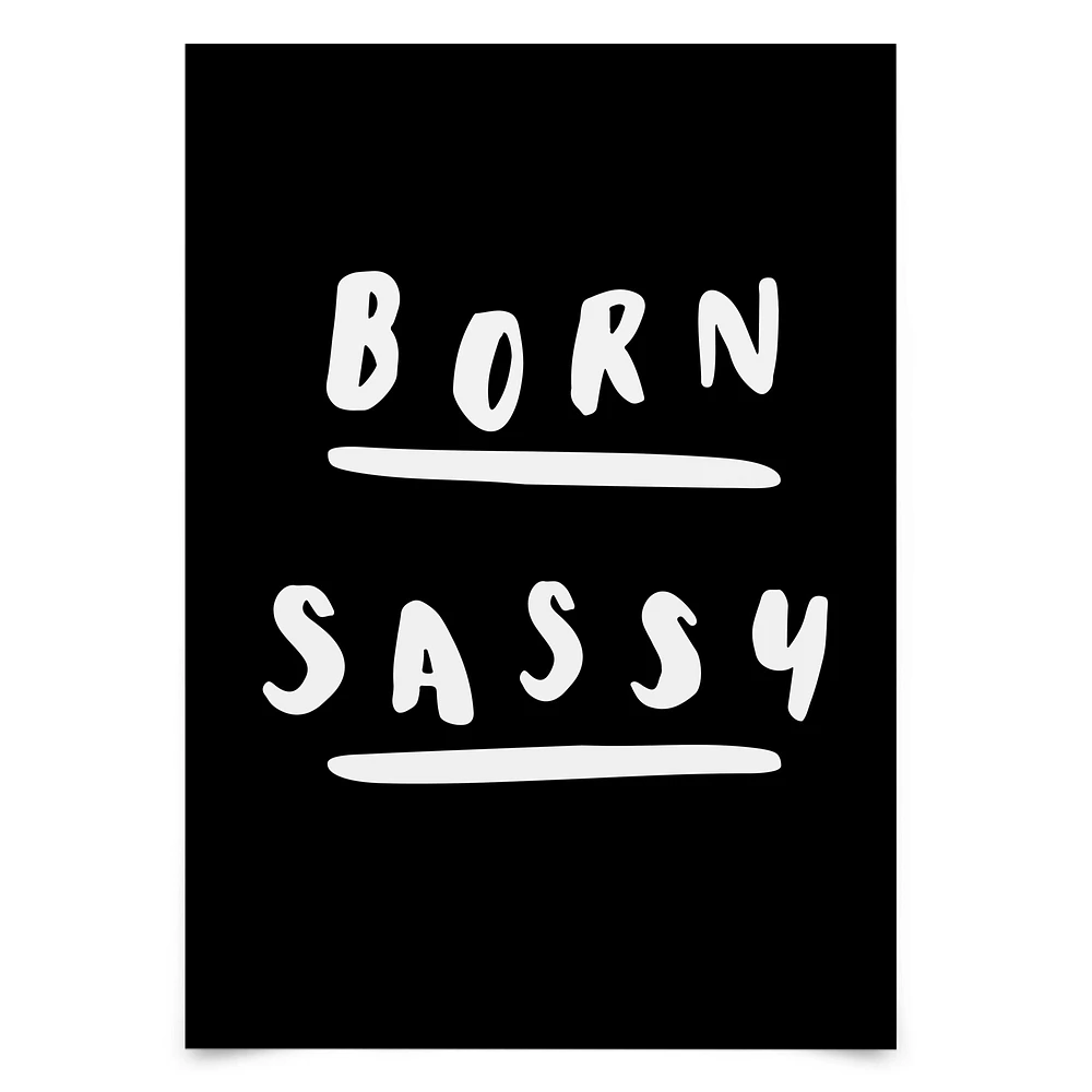 Born Sassy by Motivated Type Poster