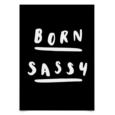 Born Sassy by Motivated Type Poster