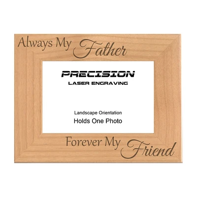 Dad Picture Frame Always My Father Forever My Friend Engraved Natural Wood Picture Frame (WF-152)