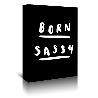 Born Sassy Black by Motivated Type  Gallery Wrapped Canvas - Americanflat