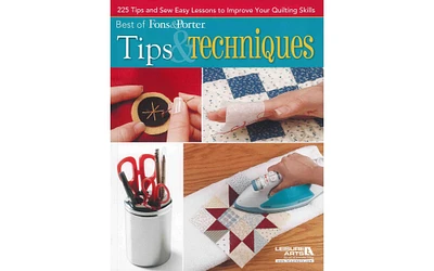 Leisure Arts Best of Fons and Porter Tips and Technique Quilting Book