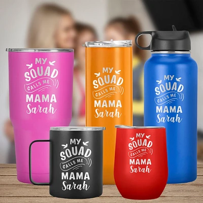 My Squad Calls Me Mama Stainless Steel Tumbler, Mom Life Tumbler, Funny Mother day Gift For Mom, Nana, Aunt