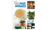 Leisure Arts Beginner's Guide To Faux Mosaics Crafting Book