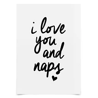 I Love You And Naps by Motivated Type  Poster - Americanflat