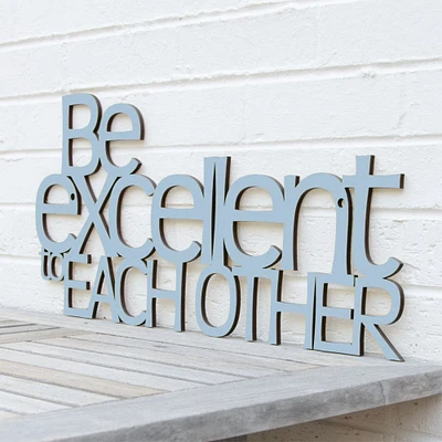 Spunky Fluff Be Excellent to Each Other Wood Wall Art Classroom Decor
