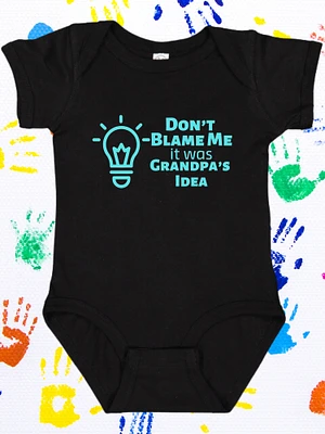 Don’t Blame Me it was Grandpas Idea Onesie ® or Toddler Shirt, Cute Baby Bodysuit, Infant Clothing, Fun Bodysuit, Children Clothing