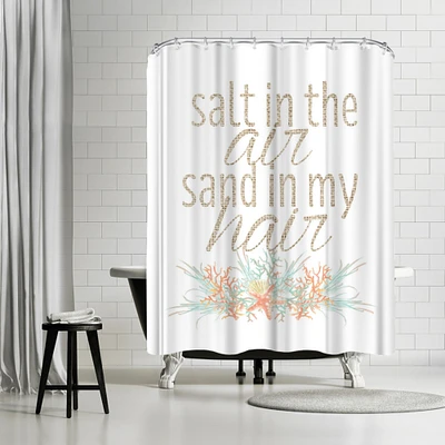 Salt In The Air Sand In My Hair Typographic Art by Jetty Printables Shower Curtain 71" x 74"