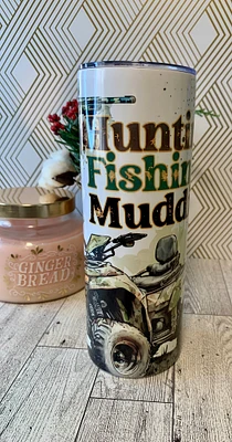 20 oz Huntin' Fishin' Muddin' Tumbler, Skinny Tumbler, Gifts for Him, Hunter, Fisherman, Guy Tumbler, Tumbler, Coffee Tumbler