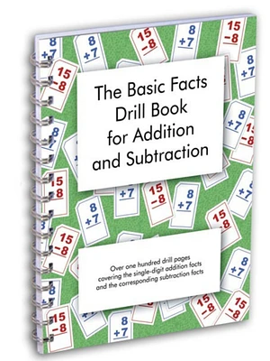 The Basic Facts Drill Book for Addition and Subtraction