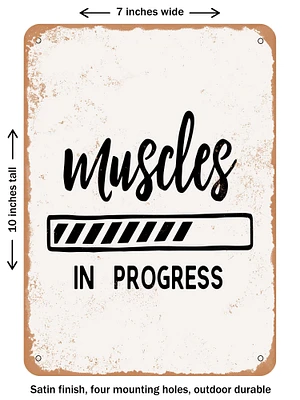 DECORATIVE METAL SIGN - Muscles In Progress  - Vintage Rusty Look