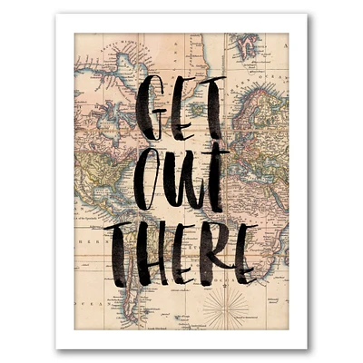 Get Out There by Motivated Type Frame  - Americanflat