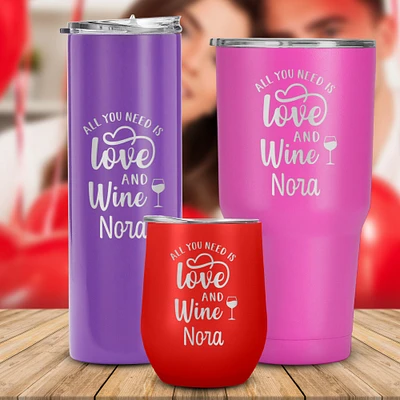All You Need is Love and Wine Engraved Tumbler, Valentine day Gift for Him, Her, Girlfriend