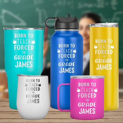 Born To Teach Forced To Grade, Funny Teacher Mug, Teache Appreciation Day, Teacher Travel Mug