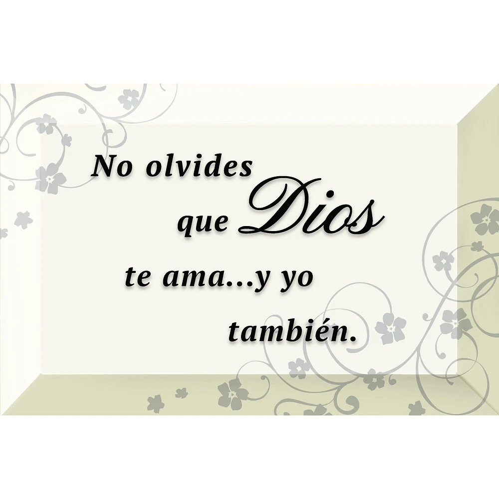 Dexsa No Olvides Que Dios Te Ama - Don't Forget - Inspirational Saying in Spanish 4"x6" Glass Plaque with Easel