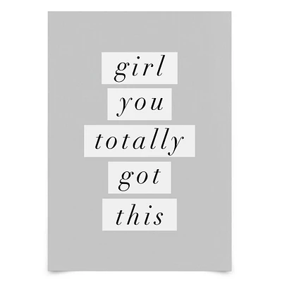 Girl You Totally Got This by Motivated Type  Poster - Americanflat