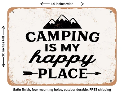 DECORATIVE METAL SIGN - Camping Is My Happy Place - 3 - Vintage Rusty Look